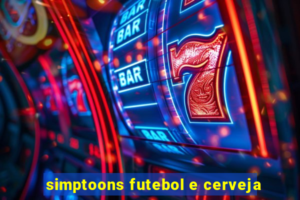 simptoons futebol e cerveja